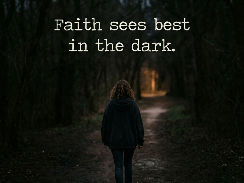 Walking By Faith Not By&nbsp;Sight